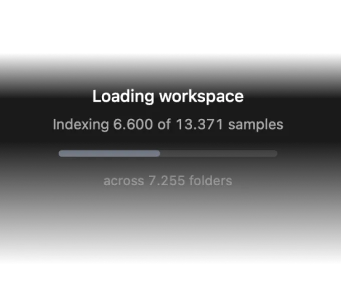 Loading a workspace while it indexes 13,371 samples across 7,255 folders